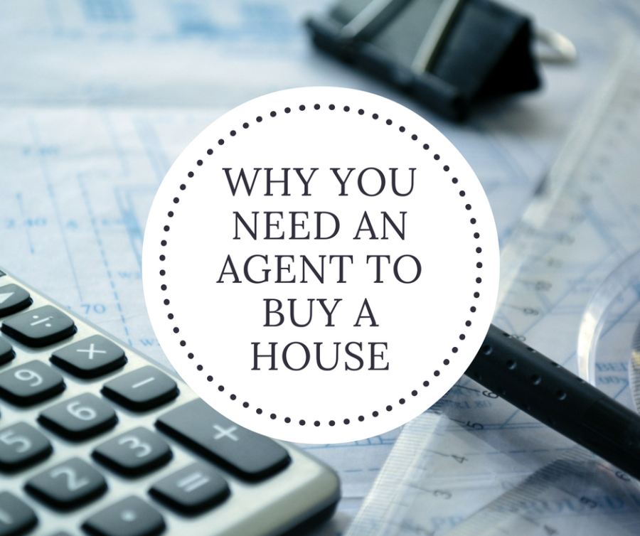 Why You Need an Agent to Buy a House